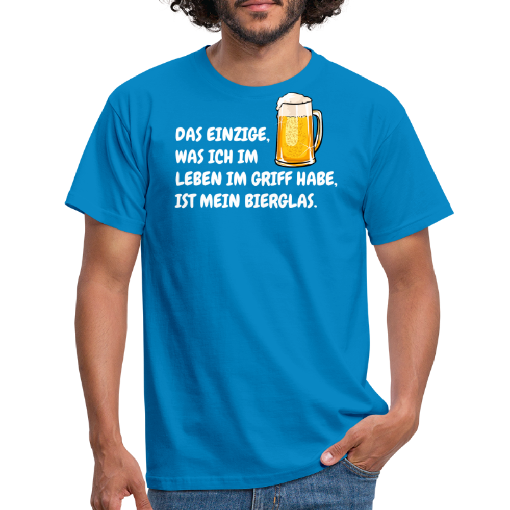 DAS EINZIGE,WAS ICH IM LEBEN IM GRIFF HABE, IST MEIN BIERGLAS. - Royalblau