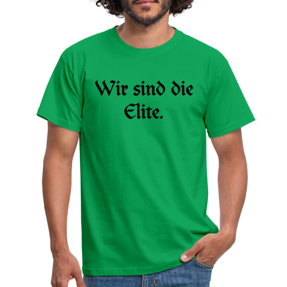 Wir sind die Elite. - Kelly Green