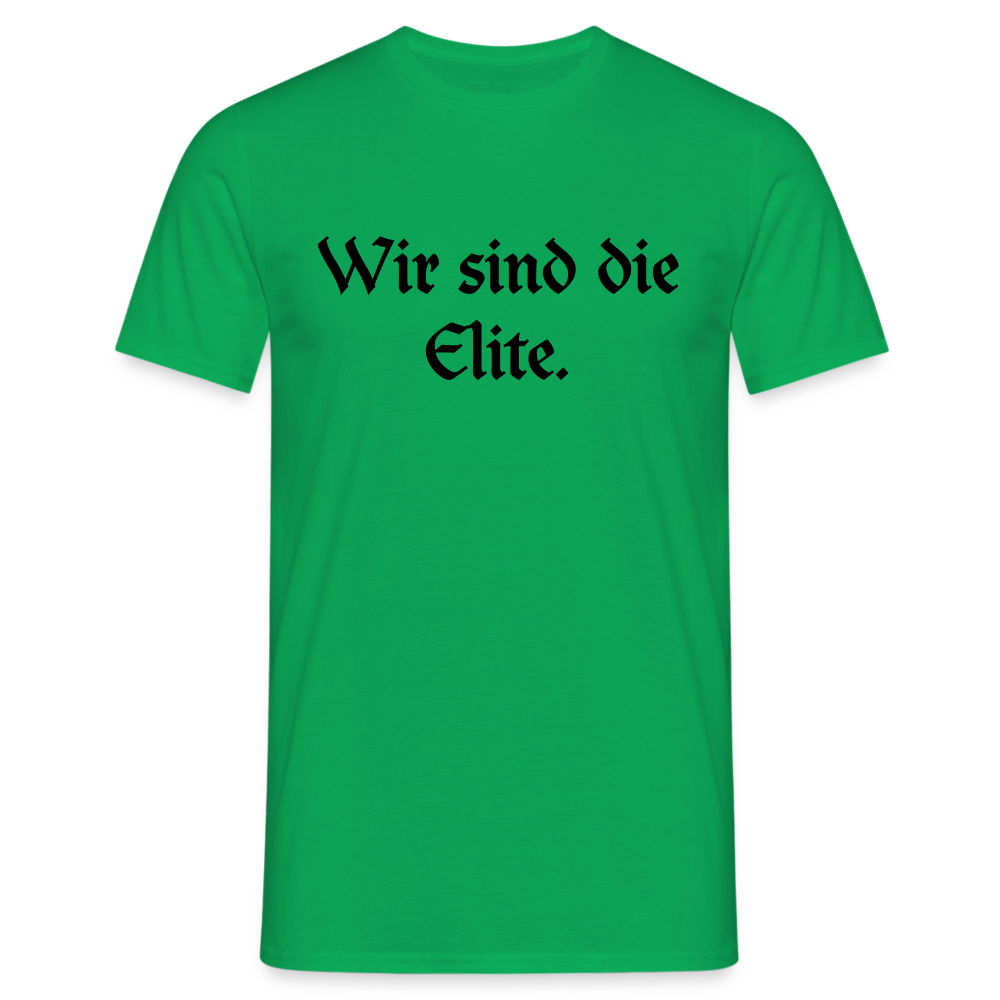 Wir sind die Elite. - Kelly Green