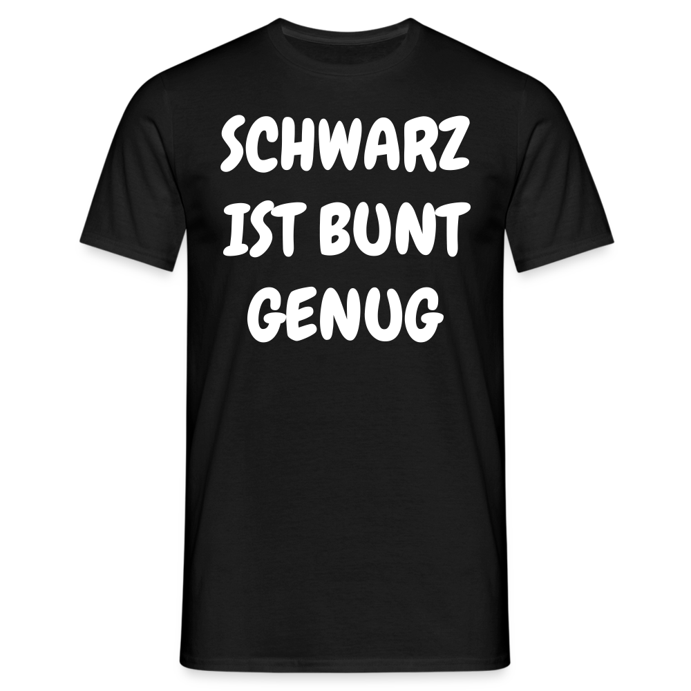 SCHWARZ IST BUNT GENUG - Schwarz