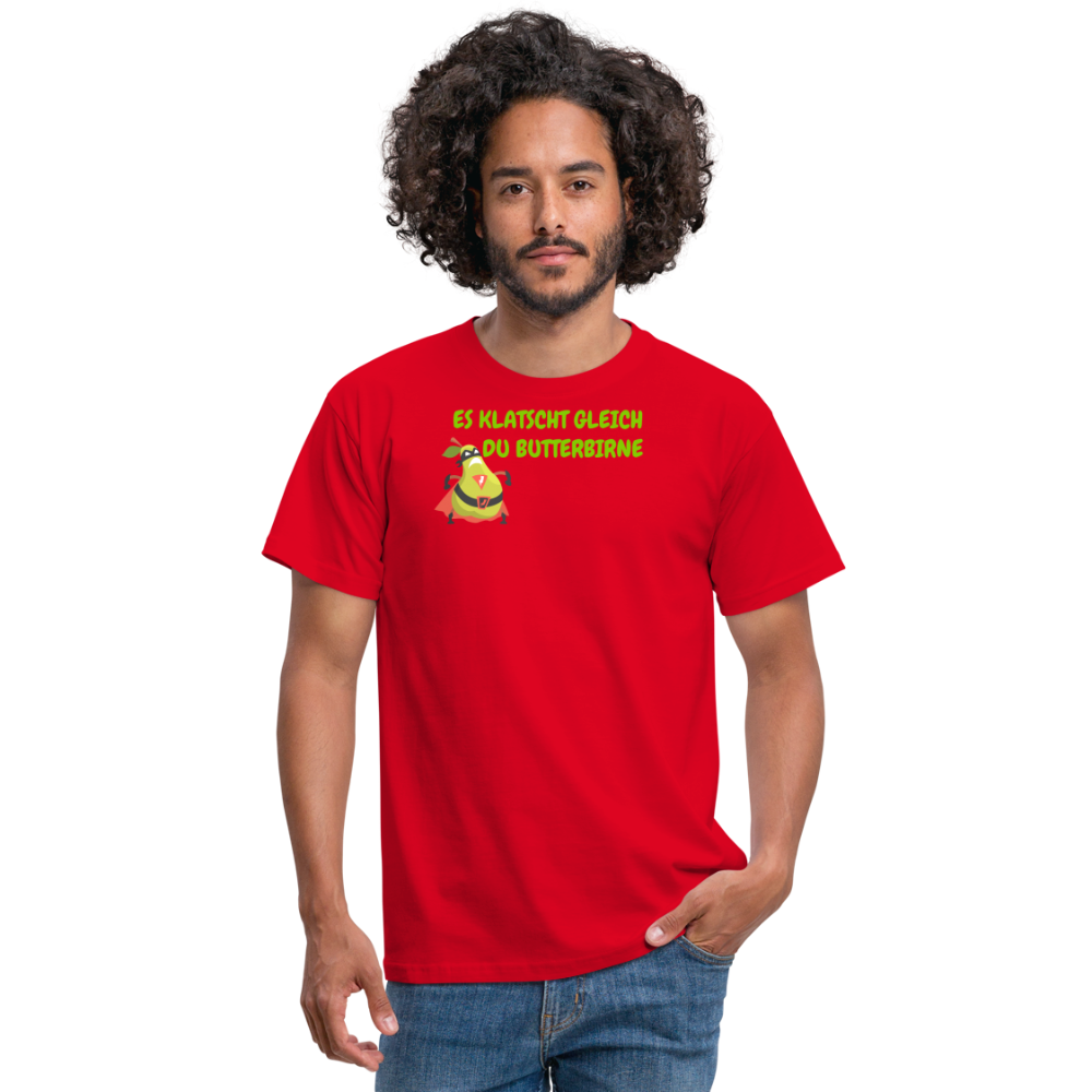 Tshirt ES KLASCHT GLEICH DU BUTTERBIRNE - Rot