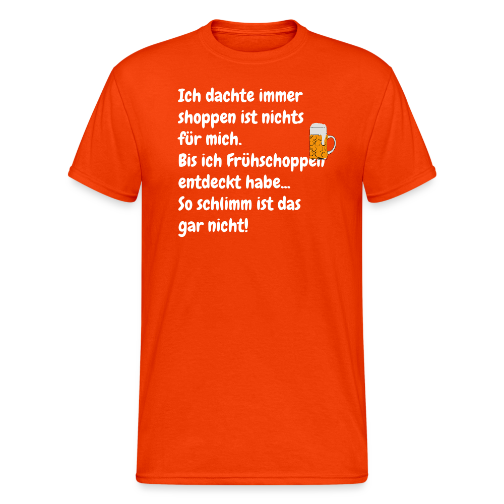 SSW363 Tshirt Ich dachte immer shoppen ist nichts für mich. Bis ich Frühschoppen entdeckt habe... So schlimm ist das gar nicht! - kräftig Orange