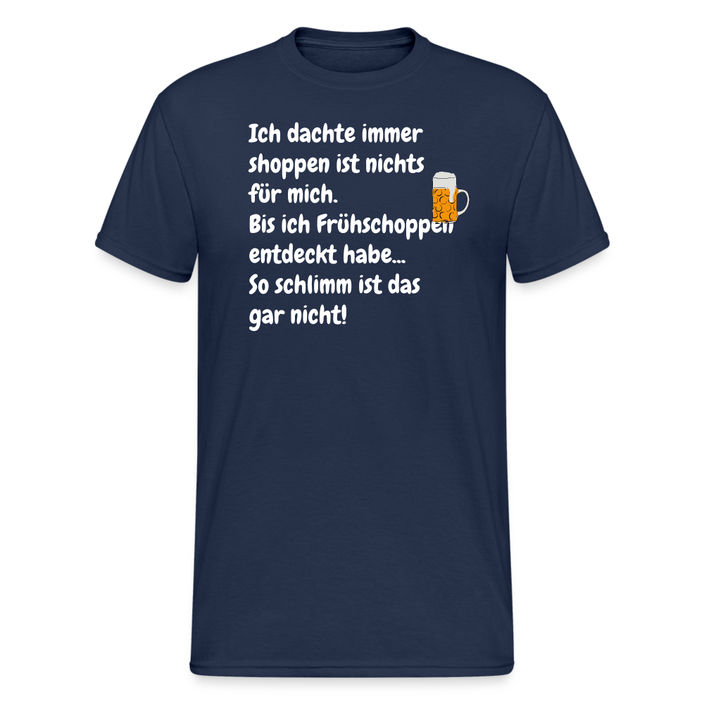 SSW363 Tshirt Ich dachte immer shoppen ist nichts für mich. Bis ich Frühschoppen entdeckt habe... So schlimm ist das gar nicht! - Navy