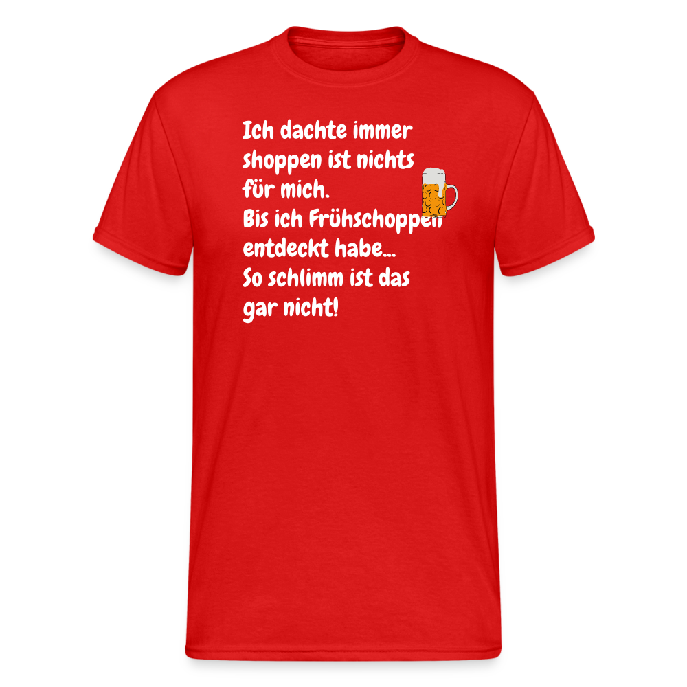 SSW363 Tshirt Ich dachte immer shoppen ist nichts für mich. Bis ich Frühschoppen entdeckt habe... So schlimm ist das gar nicht! - Rot