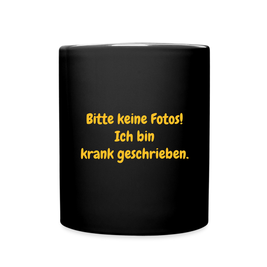 SSW1569 Kaffeebecher Bitte keine Fotos! Ich bin krank geschrieben. - Schwarz