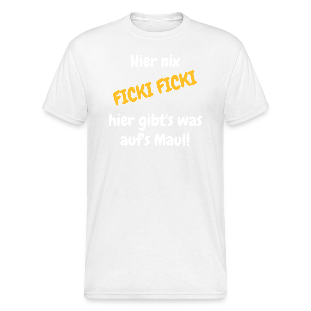 SSW1662 Tshirt Hier nix FICKI FICKI  hier gibt's was auf's Maul! - weiß