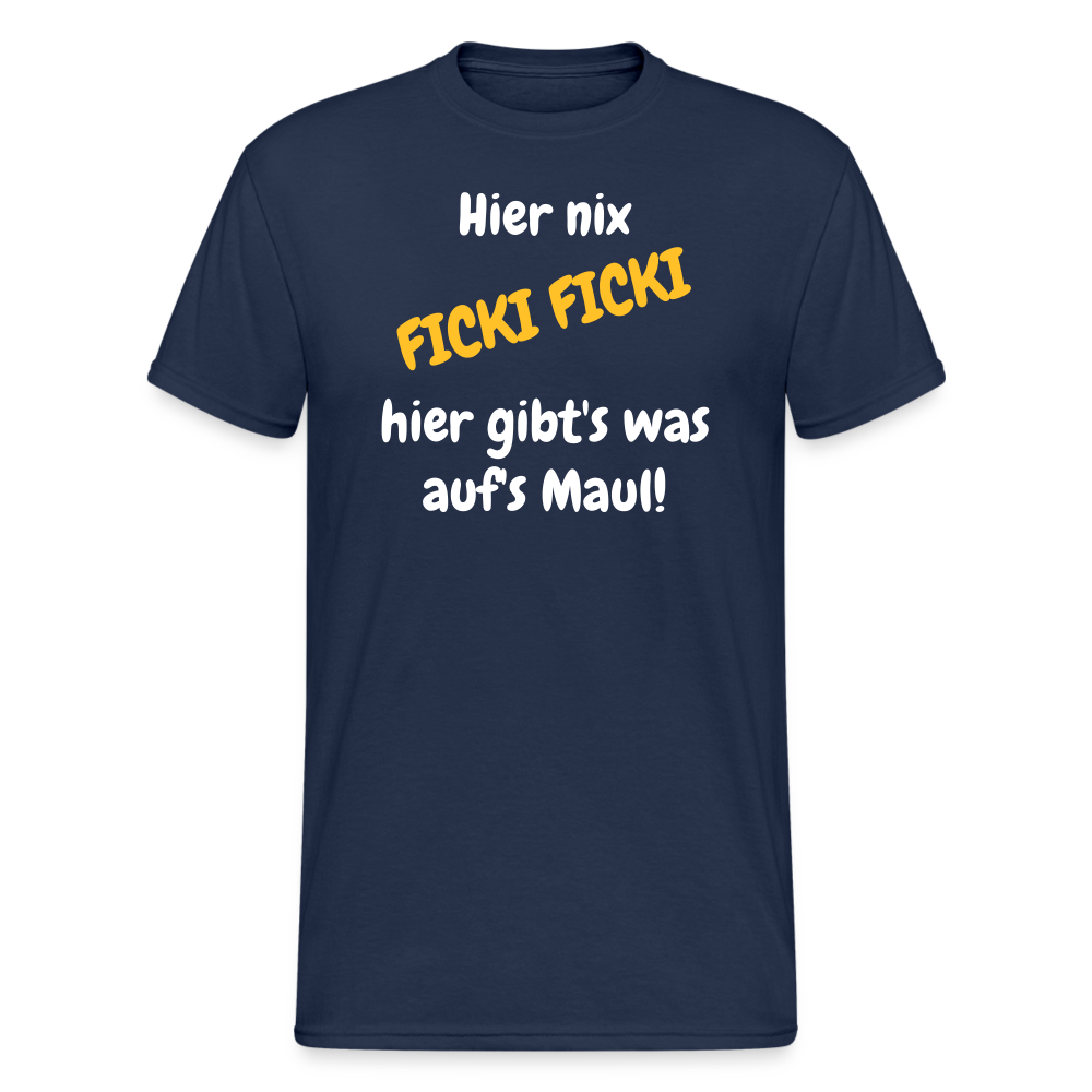 SSW1662 Tshirt Hier nix FICKI FICKI  hier gibt's was auf's Maul! - Navy