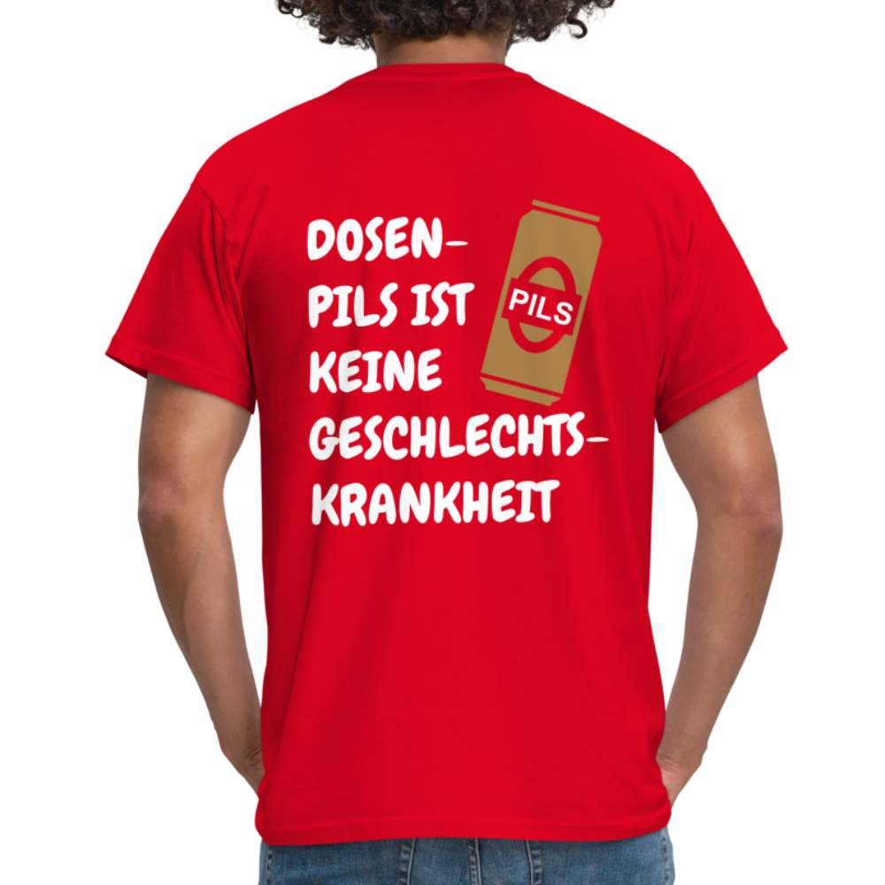 SSW1689 Tshirt DOSEN- PILS IST KEINE GESCHLECHTS- KRANKHEIT - Rot