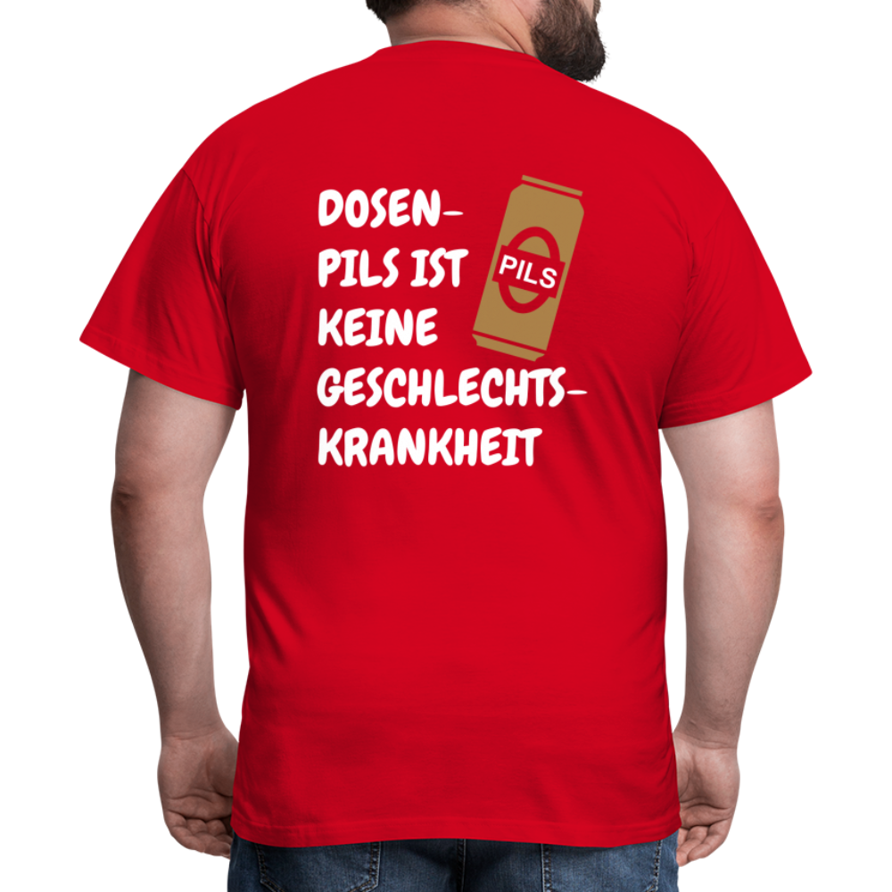 SSW1689 Tshirt DOSEN- PILS IST KEINE GESCHLECHTS- KRANKHEIT - Rot