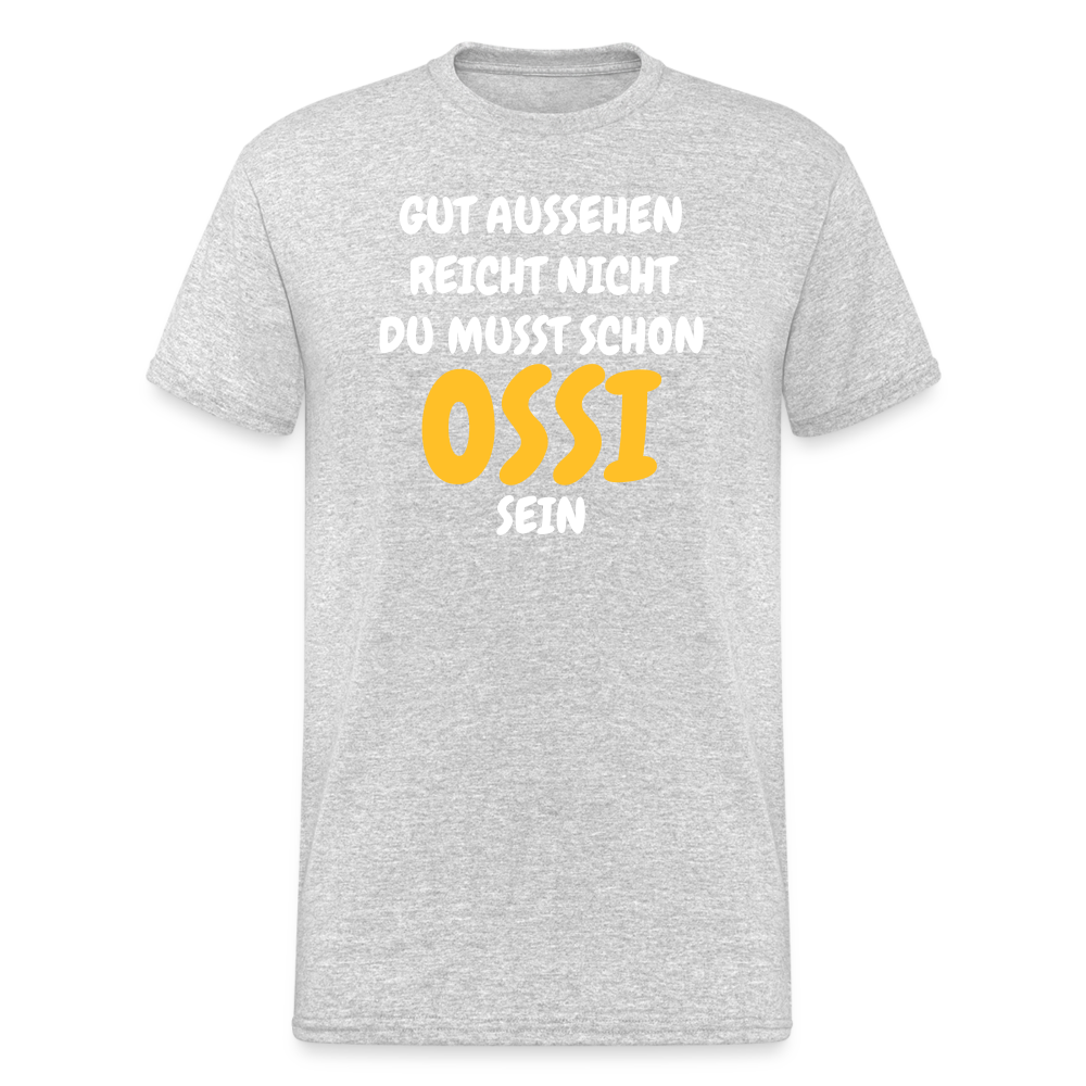 OSSI2 Tshirt GUT AUSSEHEN REICHT NICHT DU MUSST SCHON  OSSI  SEIN - Grau meliert