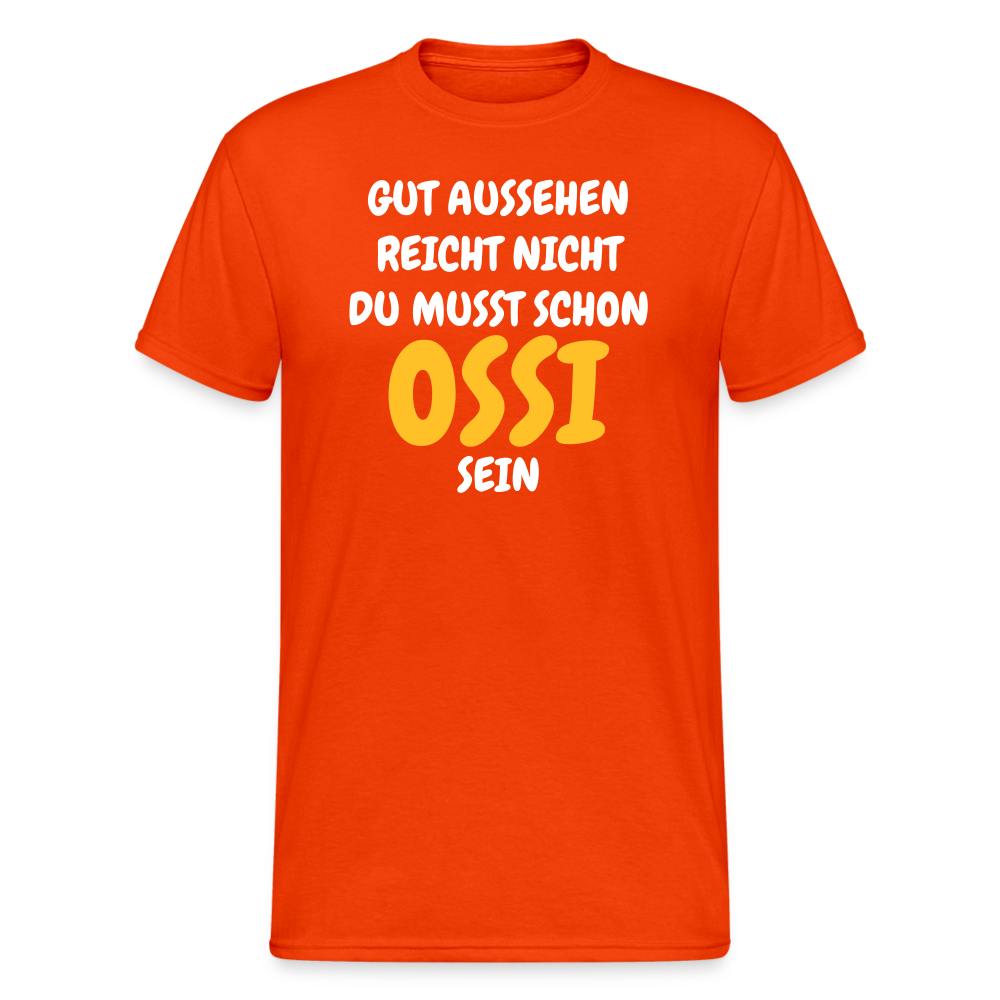 OSSI2 Tshirt GUT AUSSEHEN REICHT NICHT DU MUSST SCHON  OSSI  SEIN - kräftig Orange