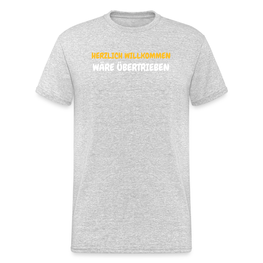 SSW1776 Tshirt HERZLICH WILLKOMMEN WÄRE ÜBERTRIEBEN - Grau meliert