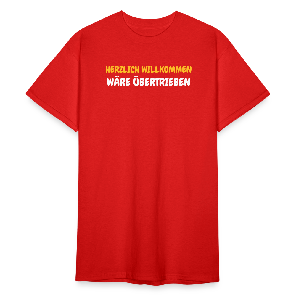 SSW1776 Tshirt HERZLICH WILLKOMMEN WÄRE ÜBERTRIEBEN - Rot