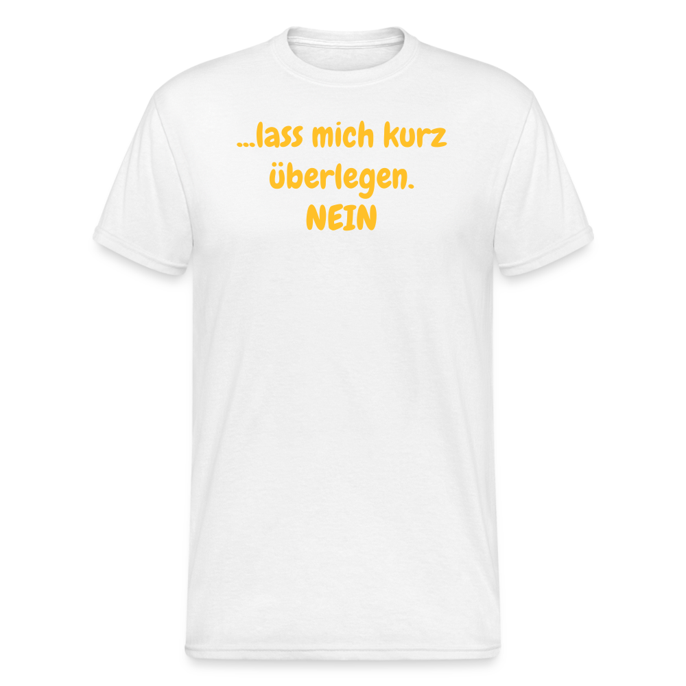 SSW1947 Tshirt ...lass mich kurz überlegen. NEIN - weiß