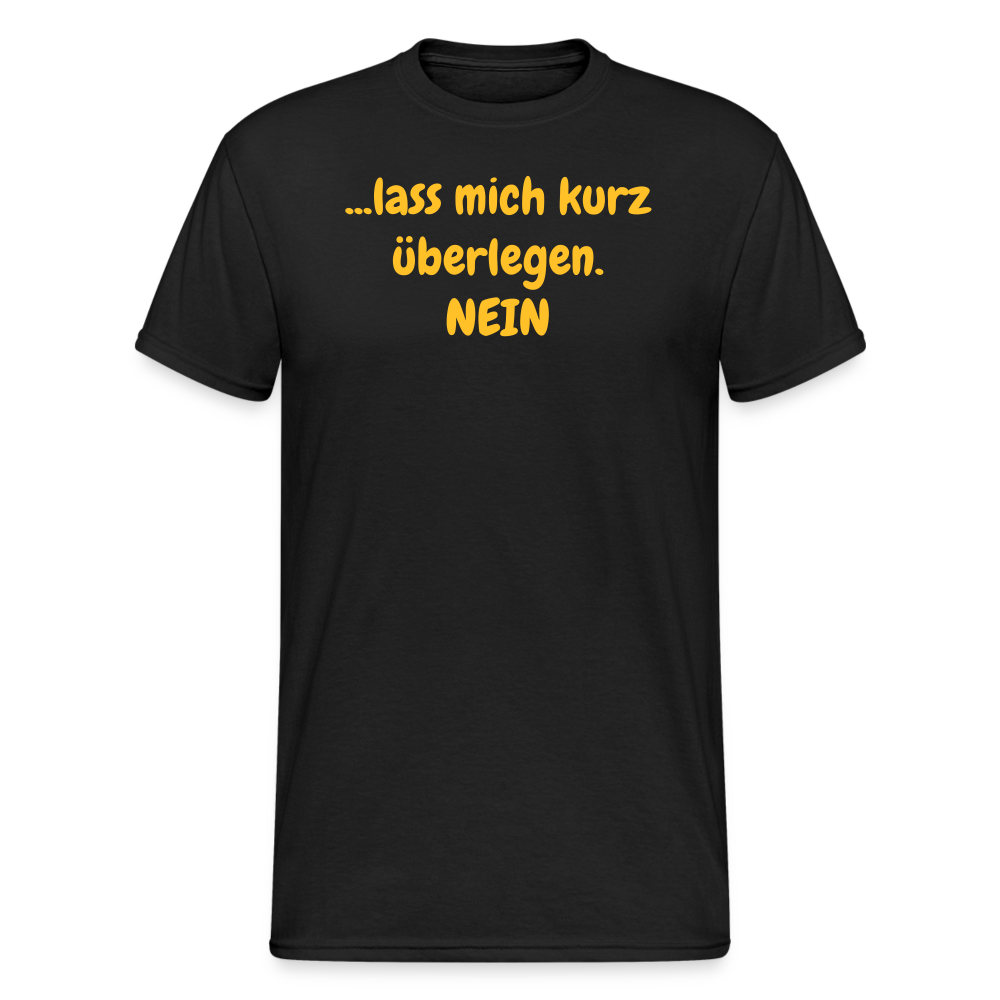 SSW1947 Tshirt ...lass mich kurz überlegen. NEIN - Schwarz