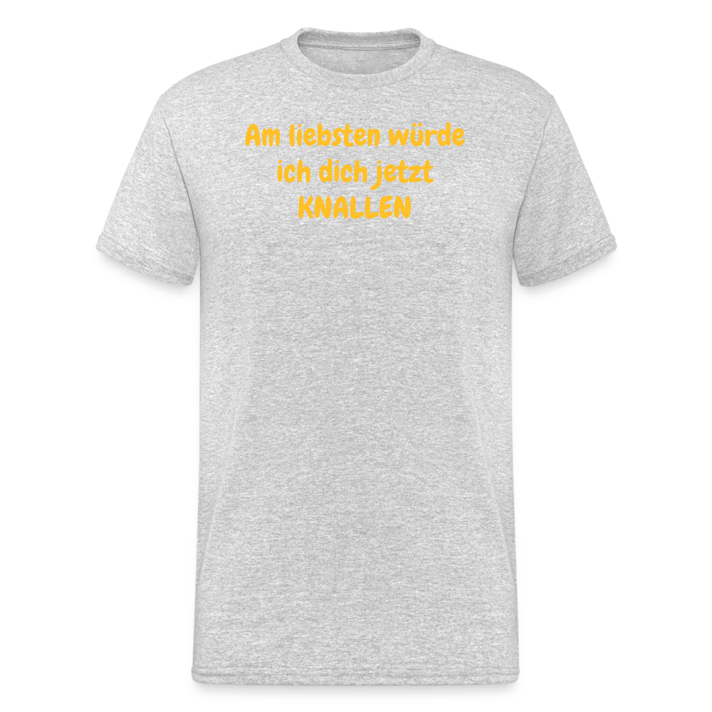 SSW1953 Tshirt Am liebsten würde ich dich jetzt KNALLEN - Grau meliert