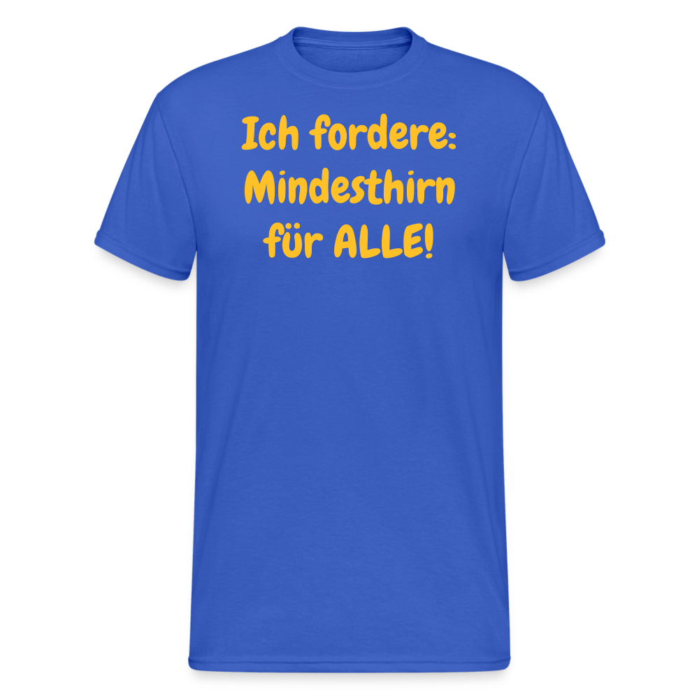 SSW1965 Tshirt Ich fordere: Mindesthirn für ALLE! - Königsblau