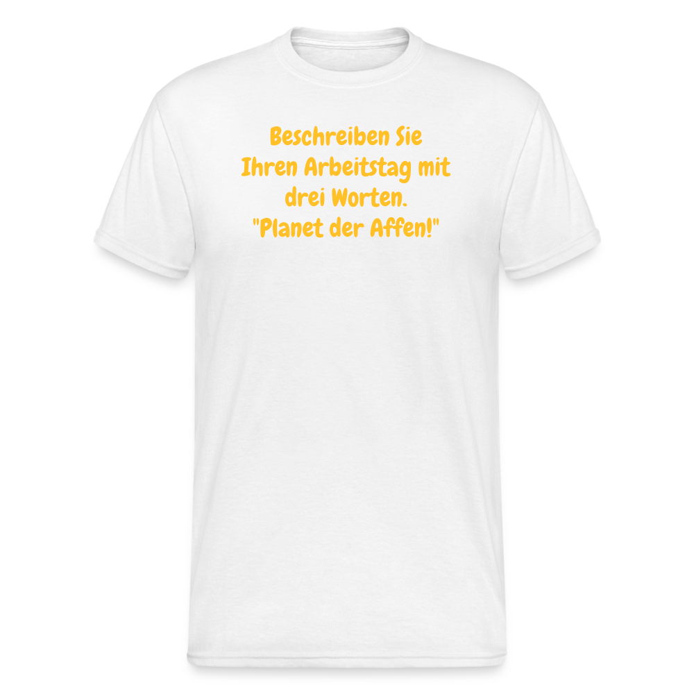 SSW1968 Tshirt Beschreiben Sie Ihren Arbeitstag mit drei Worten. "Planet der Affen!" - weiß