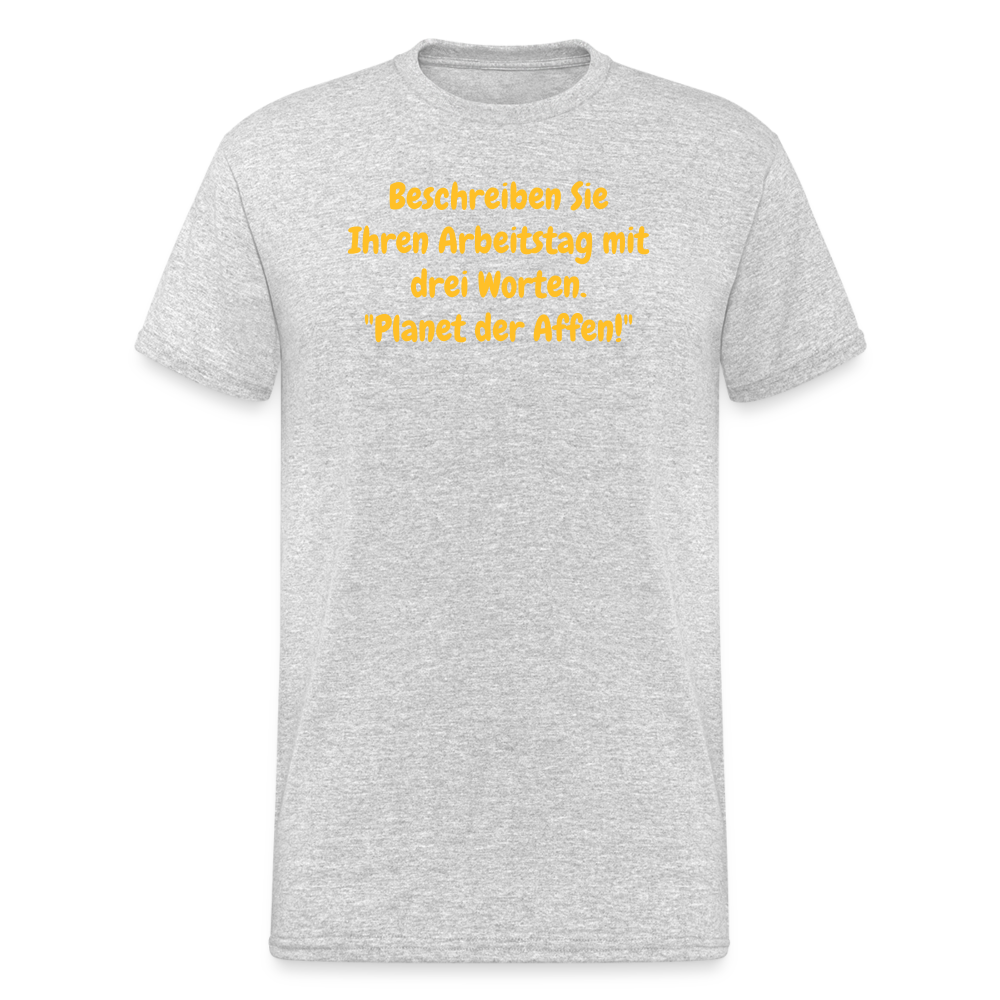 SSW1968 Tshirt Beschreiben Sie Ihren Arbeitstag mit drei Worten. "Planet der Affen!" - Grau meliert