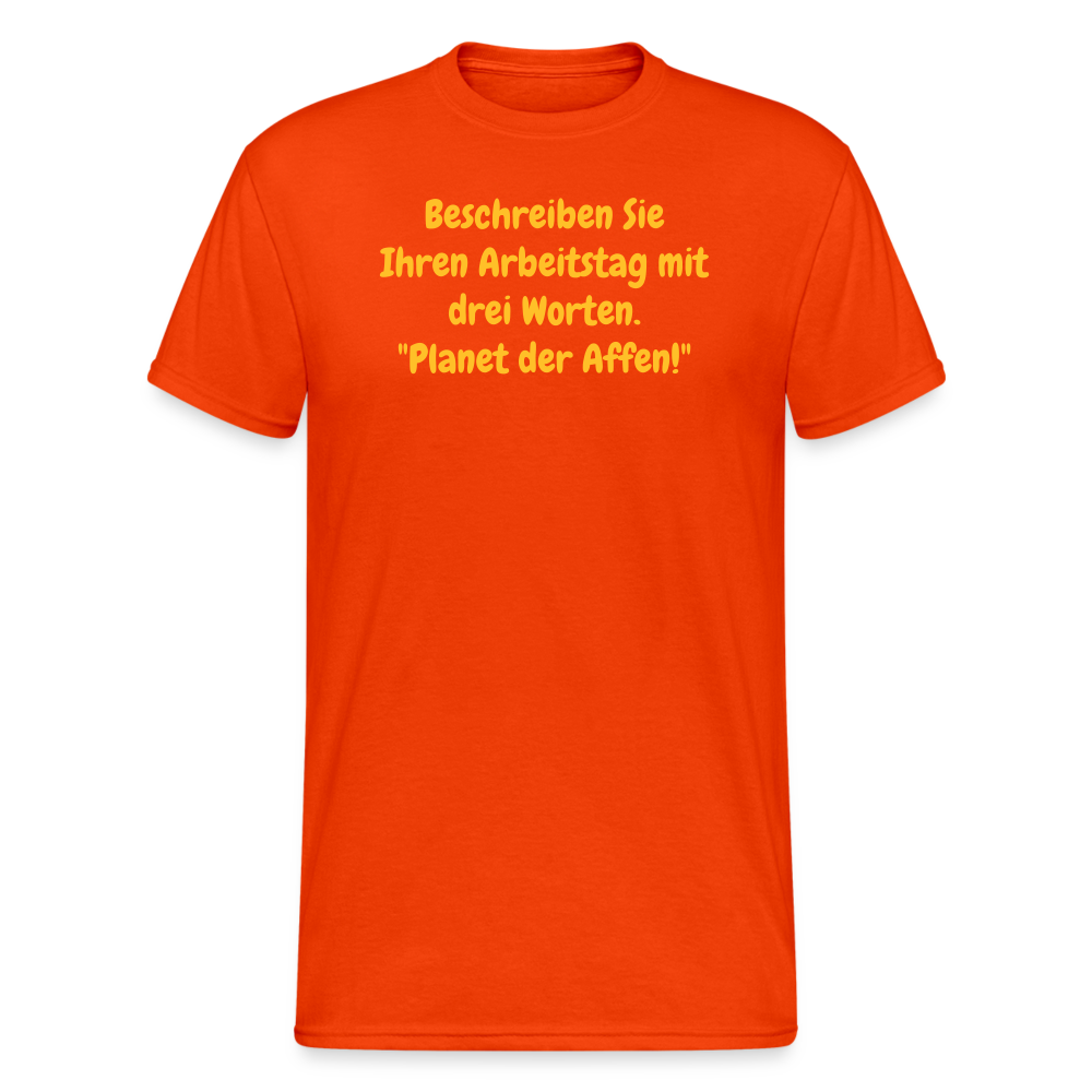 SSW1968 Tshirt Beschreiben Sie Ihren Arbeitstag mit drei Worten. "Planet der Affen!" - kräftig Orange