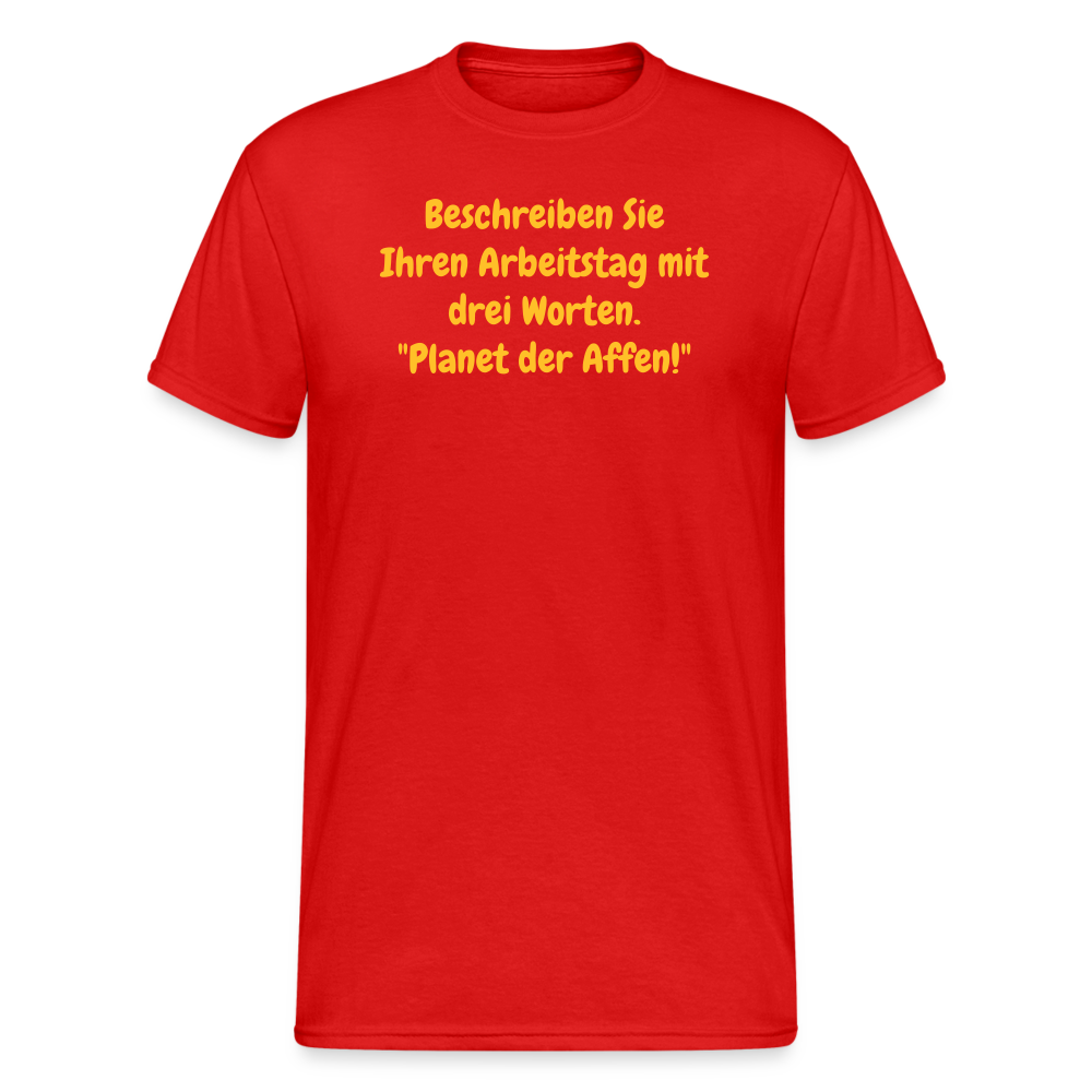 SSW1968 Tshirt Beschreiben Sie Ihren Arbeitstag mit drei Worten. "Planet der Affen!" - Rot