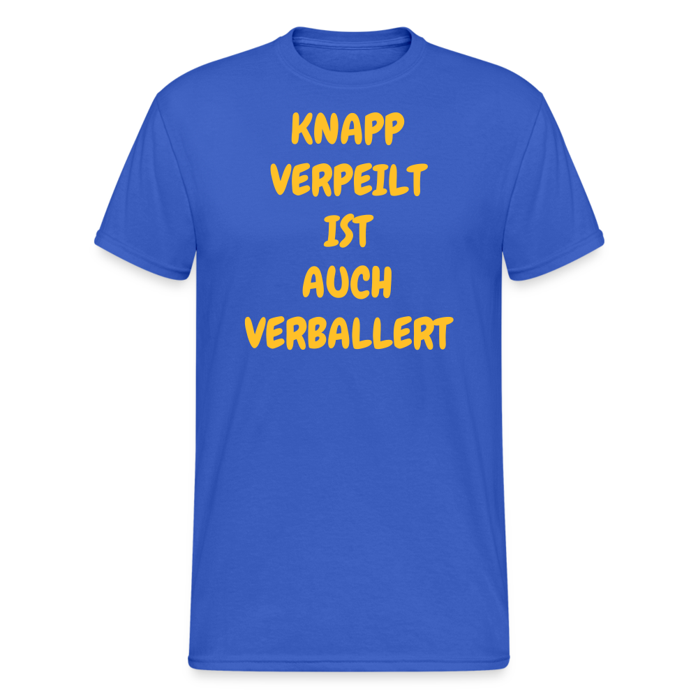 SSW2028 Tshirt KNAPP VERPEILT IST AUCH VERBALLERT - Königsblau