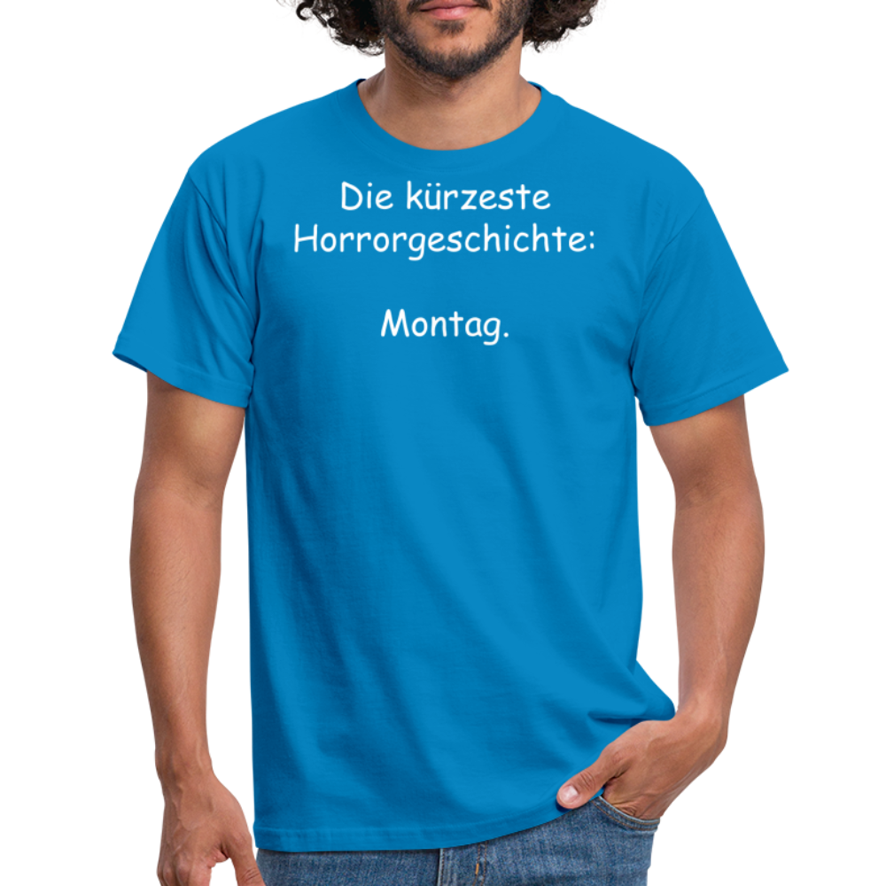 Die kürzeste Horrorgeschichte:  Montag. - Royalblau