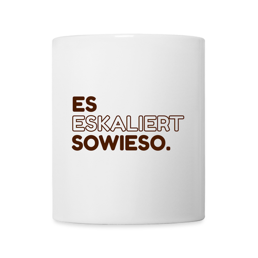 Tasse ES ESKALIERT SOWIESO - weiß