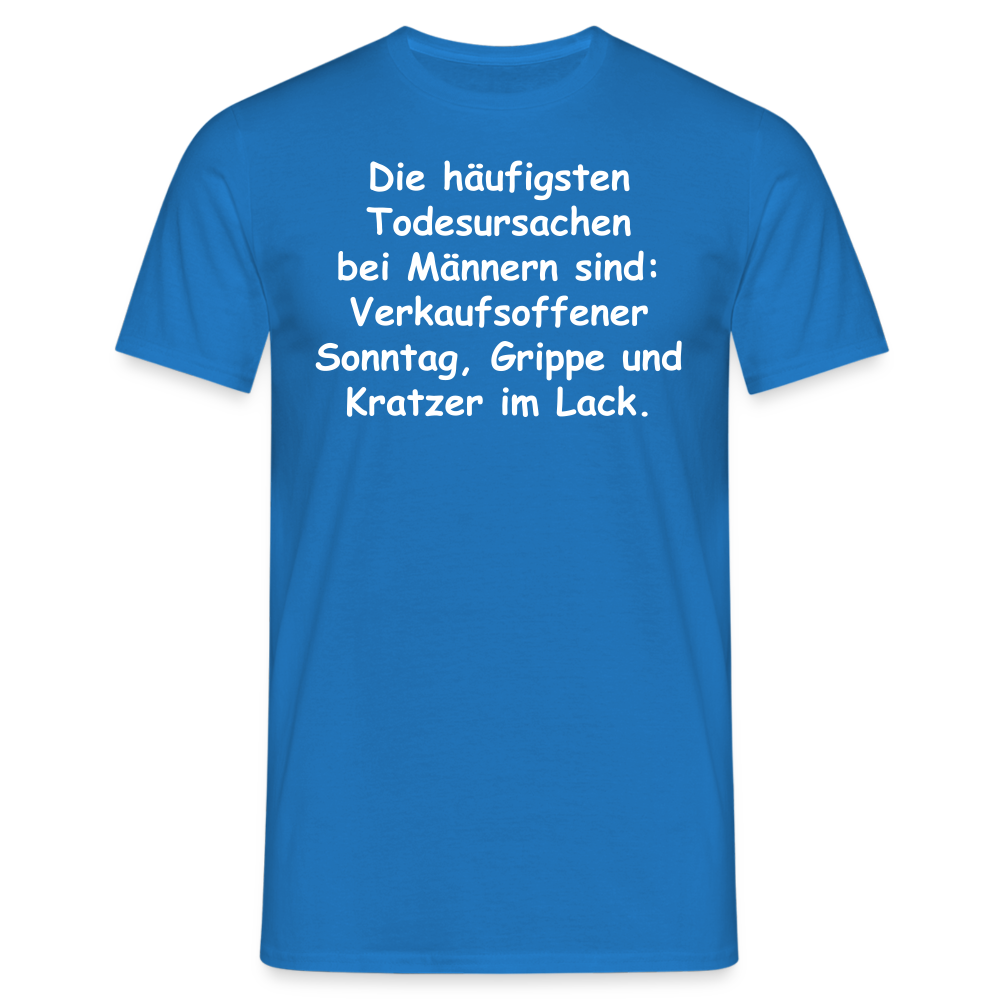 Die häufigsten Todesursachen bei Männern sind: Verkaufsoffener Sonntag, Grippe und Kratzer im Lack. - Royalblau