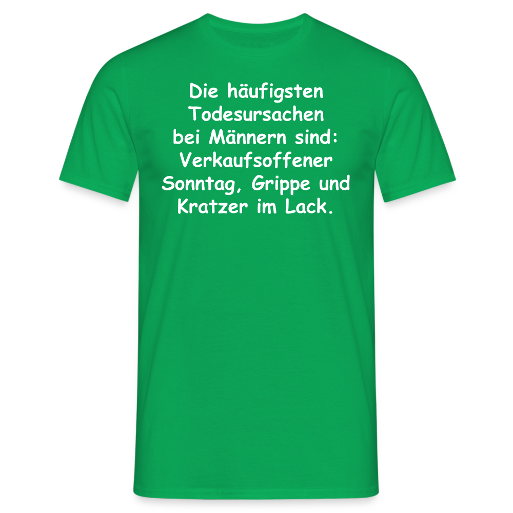 Die häufigsten Todesursachen bei Männern sind: Verkaufsoffener Sonntag, Grippe und Kratzer im Lack. - Kelly Green