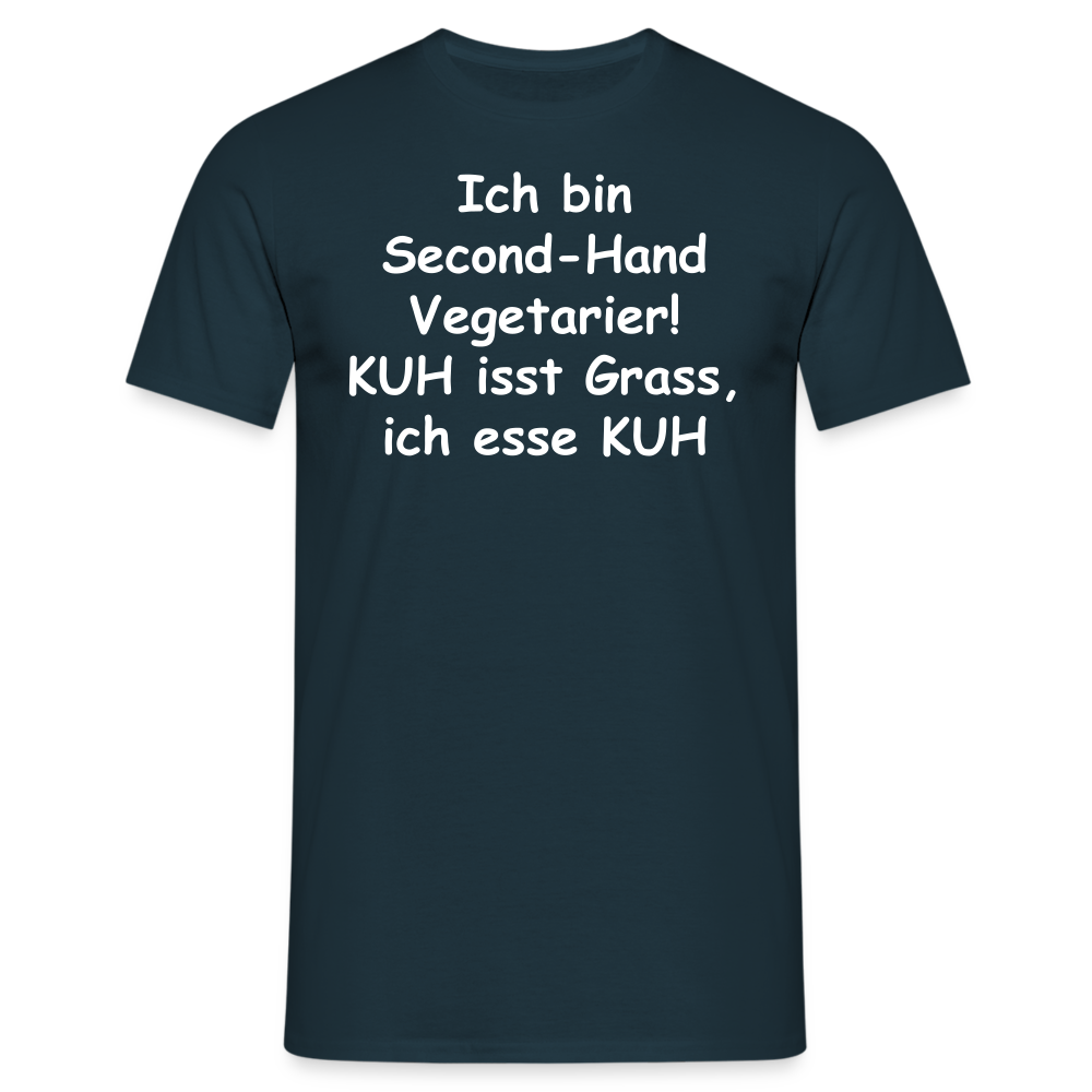 Ich bin Second-Hand Vegetarier! KUH isst Grass, ich esse KUH - Navy