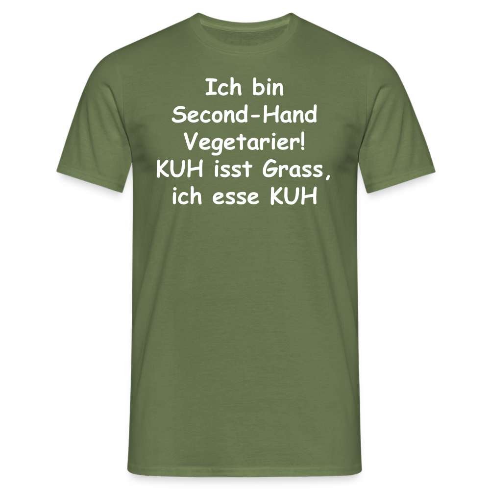 Ich bin Second-Hand Vegetarier! KUH isst Grass, ich esse KUH - Militärgrün