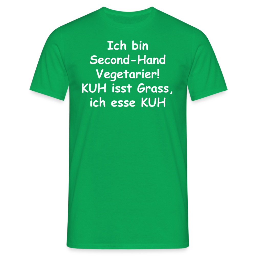 Ich bin Second-Hand Vegetarier! KUH isst Grass, ich esse KUH - Kelly Green