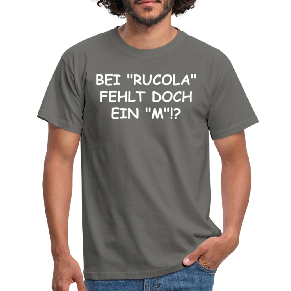 BEI "RUCOLA" FEHLT DOCH EIN "M"!? - Graphit