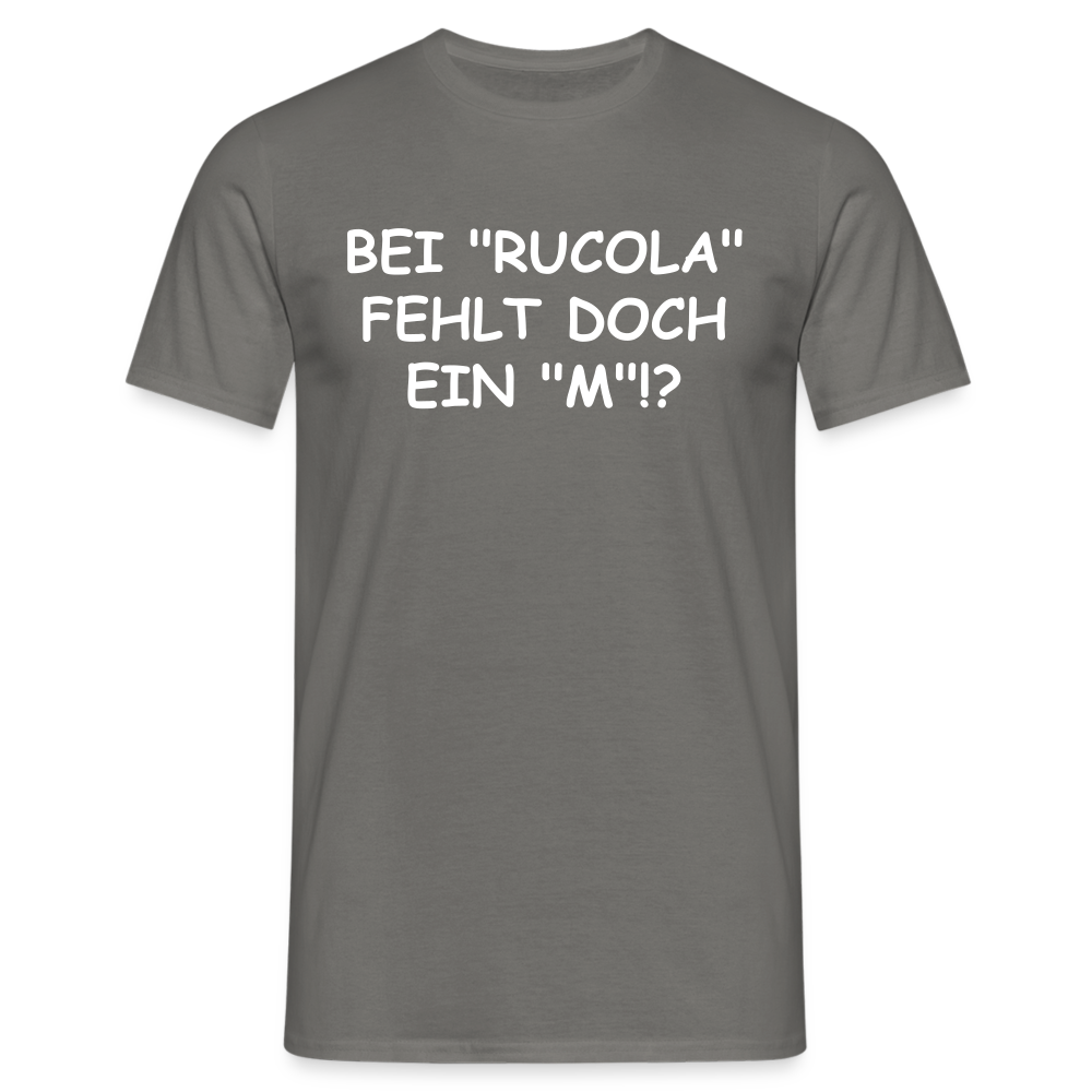 BEI "RUCOLA" FEHLT DOCH EIN "M"!? - Graphit