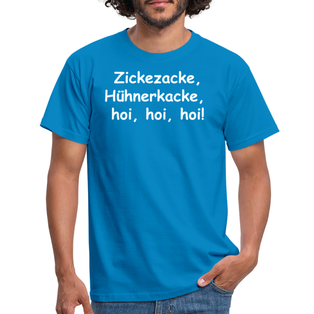 Zickezacke, Hühnerkacke,  hoi, hoi, hoi! - Royalblau