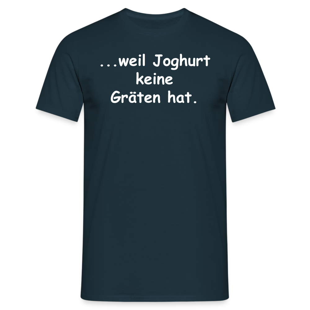 ...weil Joghurt keine Gräten hat. - Navy