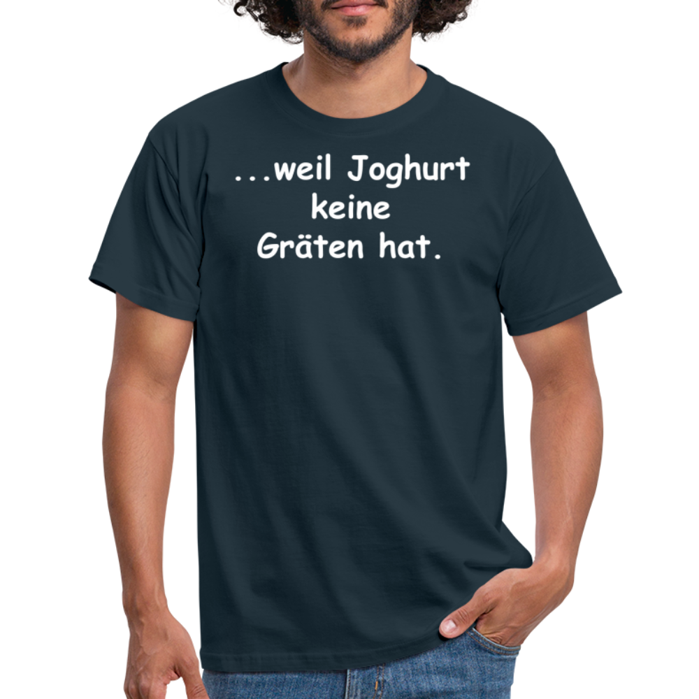 ...weil Joghurt keine Gräten hat. - Navy