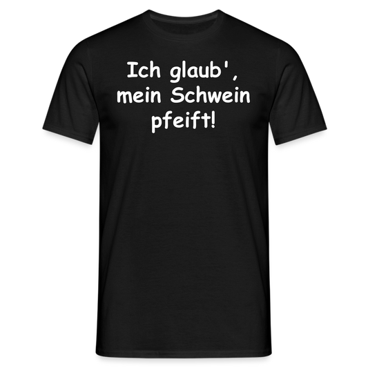 Ich glaub',  mein Schwein pfeift! - Schwarz