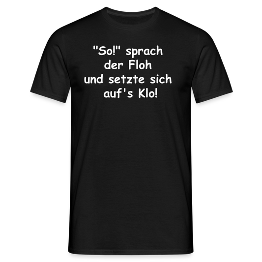 "So!" sprach  der Floh  und setzte sich  auf's Klo! - Schwarz