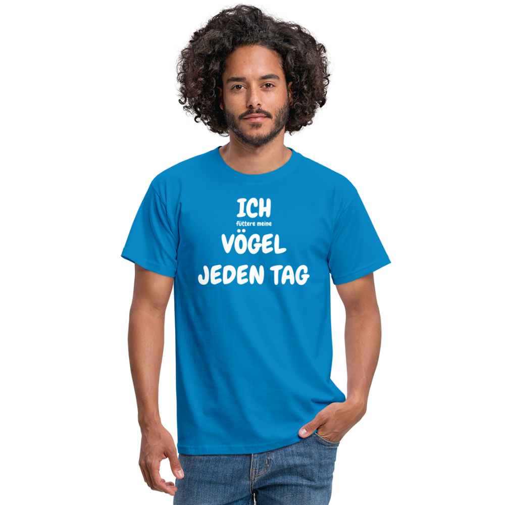 ICH (FÜTTERE MEINE) VÖGEL JEDEN TAG - Royalblau