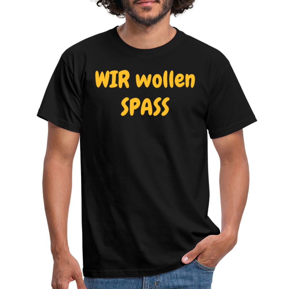 WIR wollen SPASS - Schwarz