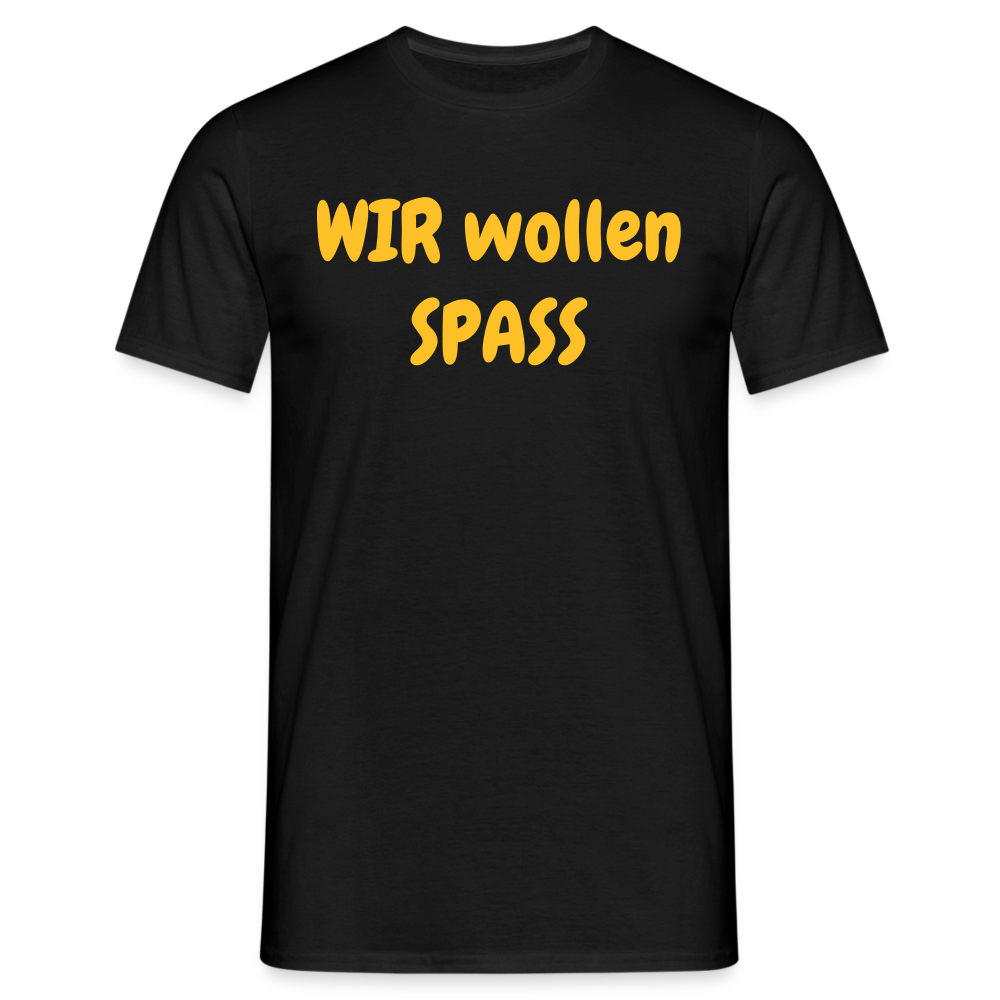 WIR wollen SPASS - Schwarz