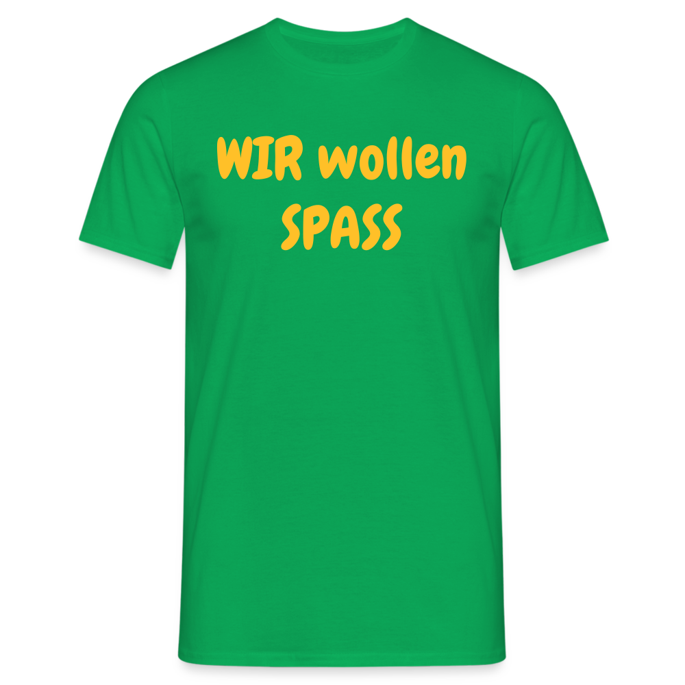 WIR wollen SPASS - Kelly Green