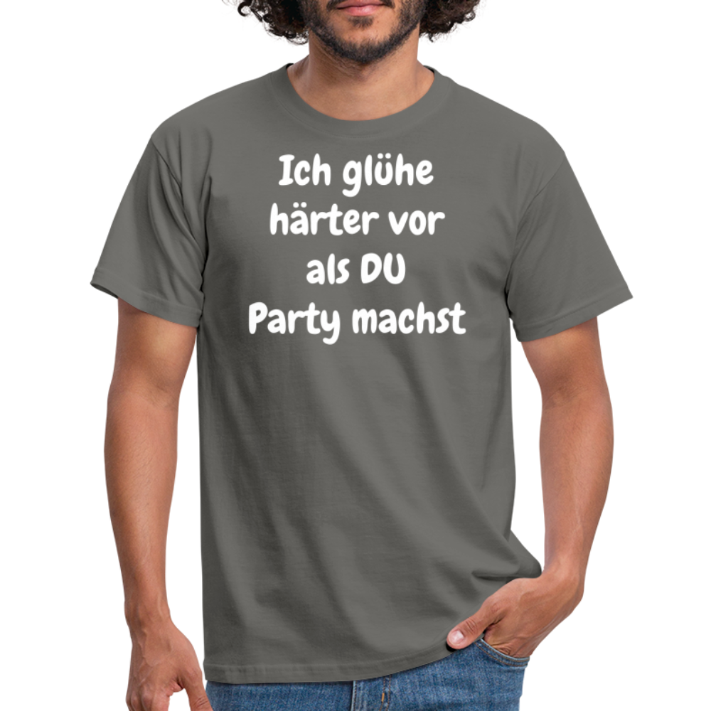 Ich glühe härter vor als DU Party machst - Graphit