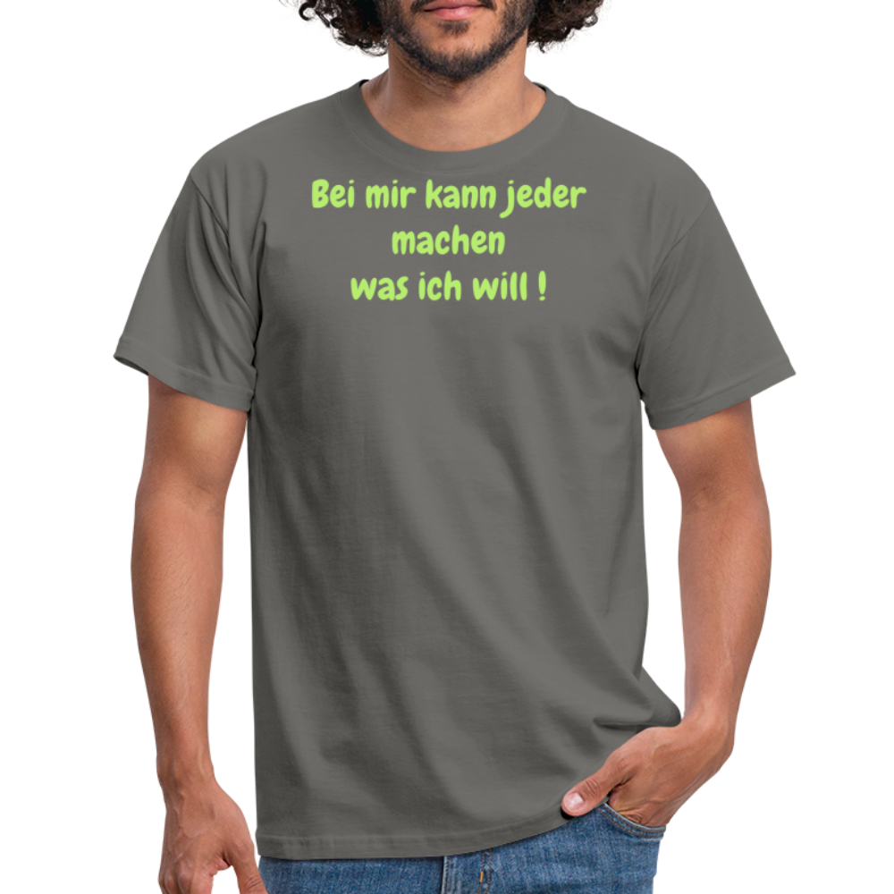 Bei mir kann jeder machen was ich will ! - Graphit