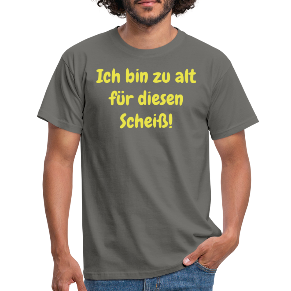 Ich bin zu alt für diesen Scheiß! - Graphit