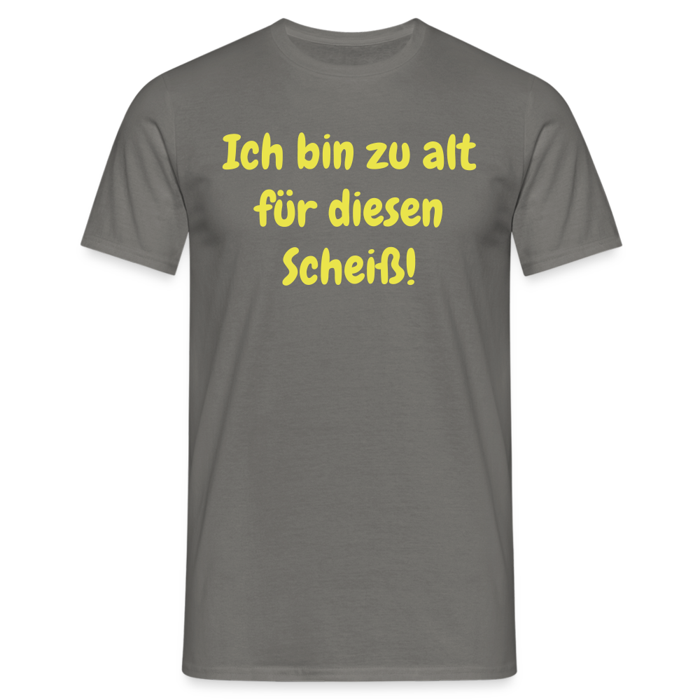 Ich bin zu alt für diesen Scheiß! - Graphit